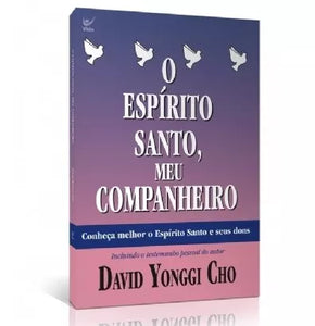 O Espirito Santo Meu Companheiro | David Yonggi Cho