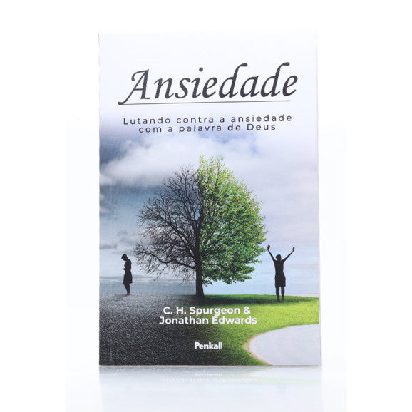 Ansiedade | Charles Spurgeon & Jonathan Edwards