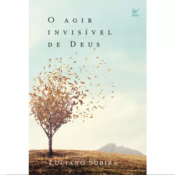 O Agir Invisível de Deus | Luciano Subirá