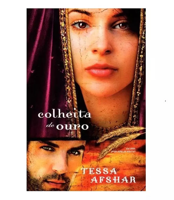 Colheita de Ouro | Tessa Afshar