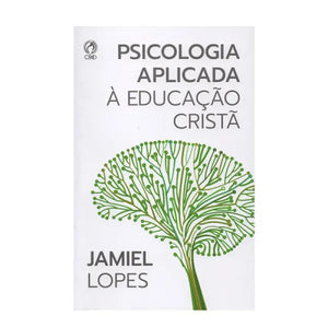 Psicologia Aplicada à Educação Cristã | Jamiel de Oliveira Lopes