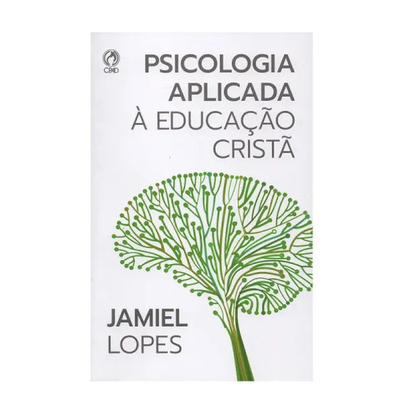 Psicologia Aplicada à Educação Cristã | Jamiel de Oliveira Lopes