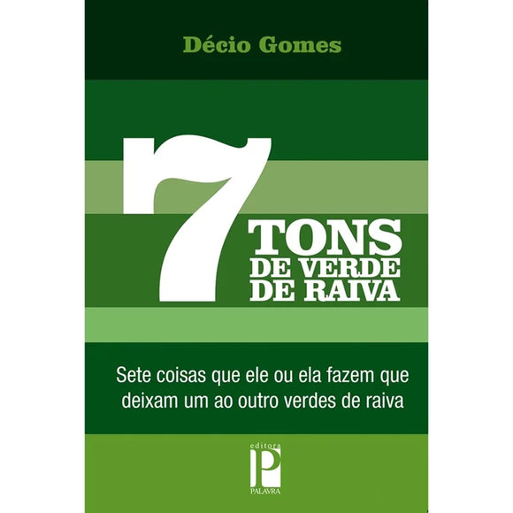 7 Tons de Verde de Raiva | Décio Gomes