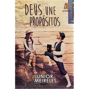 Deus une Propósitos | Junior Meireles