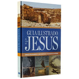 Guia Ilustrado da Vida de Jesus | Robert M. Bowman Jr.