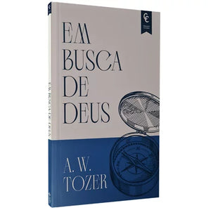 Em Busca de Deus | A. W. Tozer