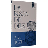 Em Busca de Deus | A. W. Tozer