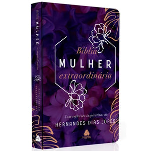 Bíblia Mulher Extraordinária | NVI | Hernandes Dias Lopes | Capa Dura Lilás