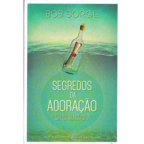 Segredos da Adoração | Bob Sorge