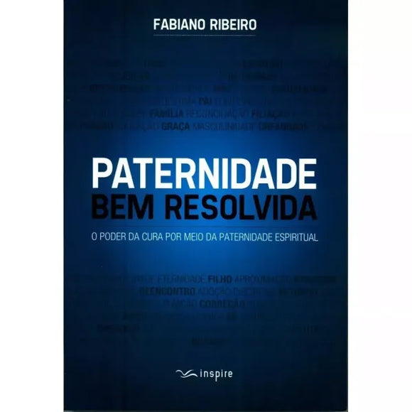 Paternidade Bem Resolvida | Fabiano Ribeiro