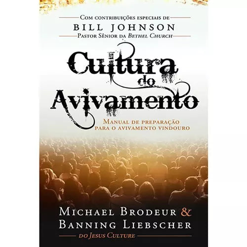 Cultura do Avivamento | Michael Brodeur