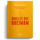 Aqueles que Queimam | Dan Duke