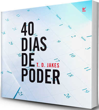 40 Dias de Poder | T. D. Jakes