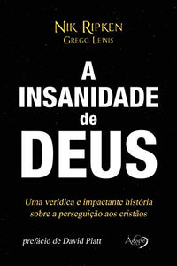 A Insanidade de Deus | Nik Ripken Greeg Lewis