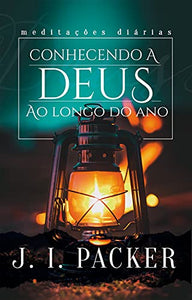 Conhecendo a Deus ao Longo do Ano | J.I. Packer