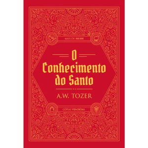 O Conhecimento do Santo | Livro | A. W. Tozer