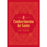 O Conhecimento do Santo | Livro | A. W. Tozer