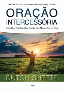 Oração Intercessória | Dutch Sheets