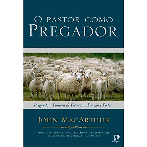 O Pastor Como Pregador | John MacArthur