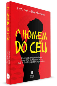 O Homem do Céu | Irmão Yun e Paul Hattaway