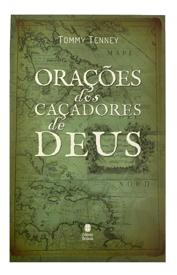 Orações dos Caçadores de Deus | Tommy Tenney