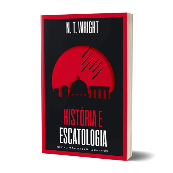 História e Escatologia | N.T. Wright