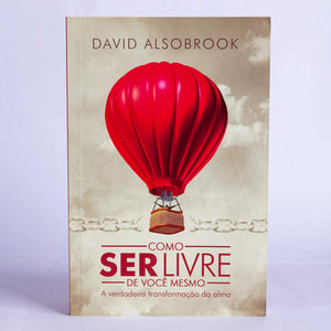 Como ser livre de você mesmo | David Alsobrook