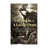 O Cristão E A Lei De Deus - A. W. Pink R$32,90   R$ 18,99