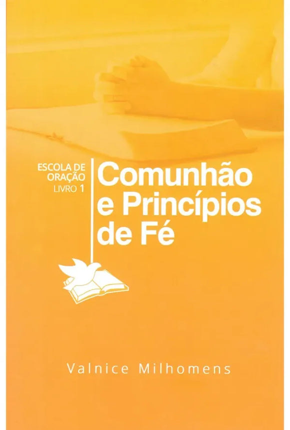 Comunhão e Princípios de Fé | Valnice Milhomens