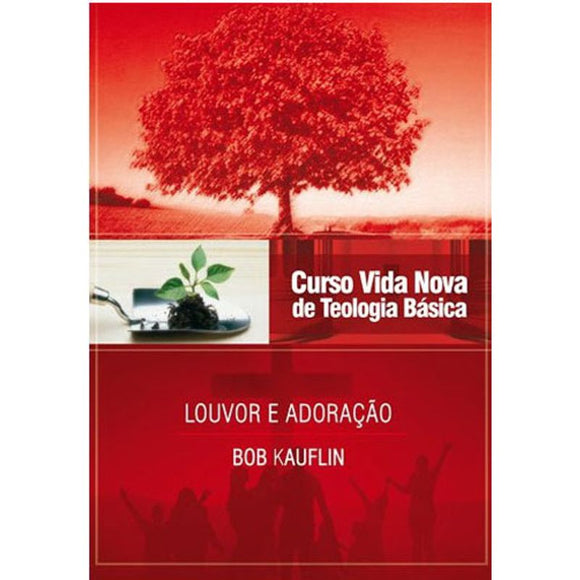 Louvor e Adoração | Vol. 11 | Curso Vida Nova de Teologia Básica