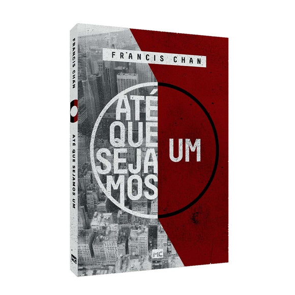 Até que sejamos um | Francis Chan