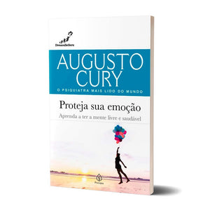 Proteja Sua Emoção - Augusto Cury