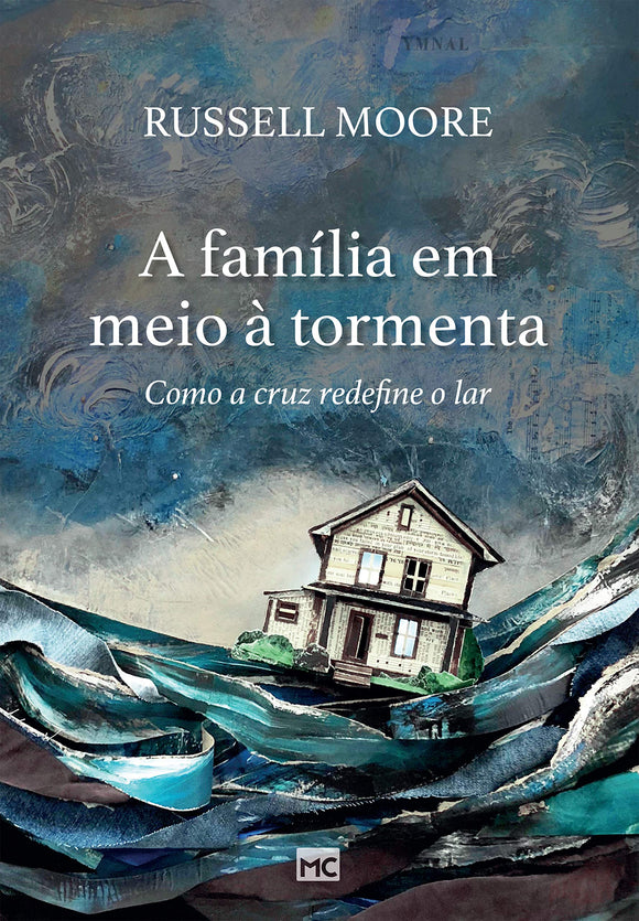 A Família Em Meio À Tormenta | Russell D. Moore