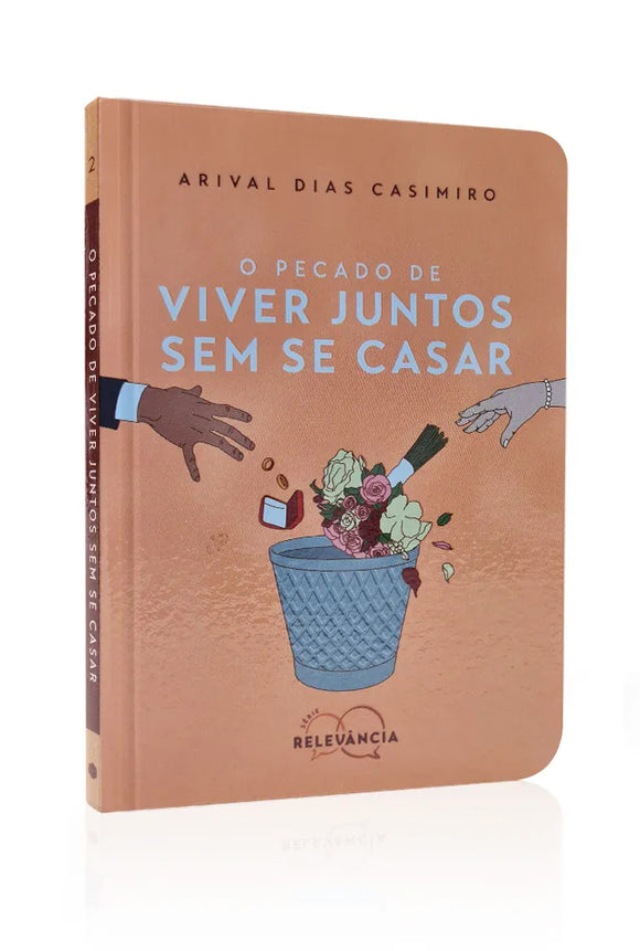 O Pecado de Viver Juntos Sem se Casar | Arival Dias Casimiro