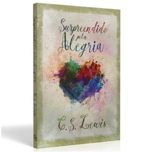 Surpreendido Pela Alegria | C. S. Lewis