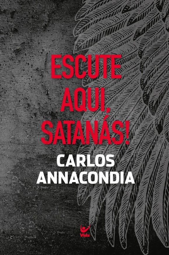 Escute Aqui, Satanás! | Carlos Annacondia