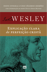 Explicação Clara da Perfeição Cristã - Wesley