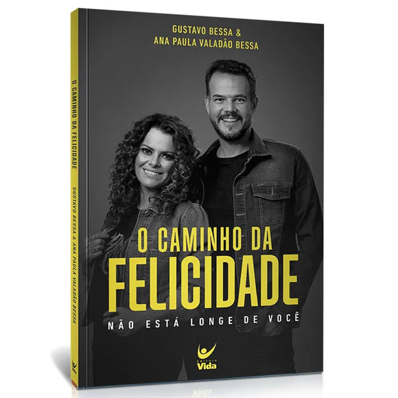 O Caminho Da Felicidade | Gustavo Bessa e Ana Paula Valadão