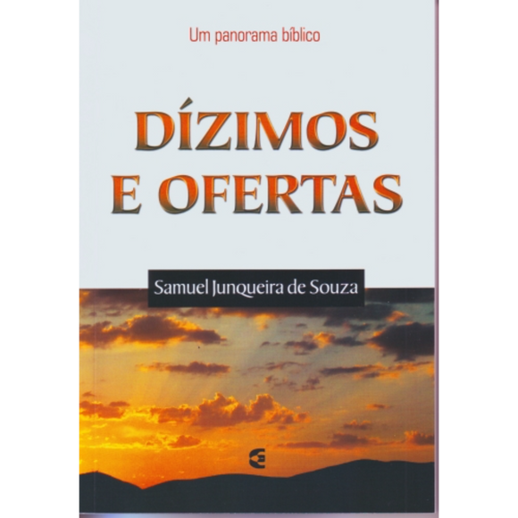 Dízimos e Ofertas - Samuel Junqueira de Souza