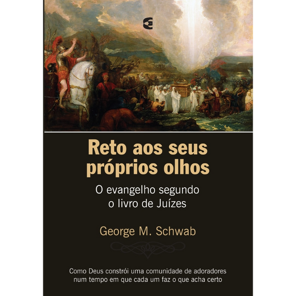 Reto aos seus próprios olhos - George M. Schwab