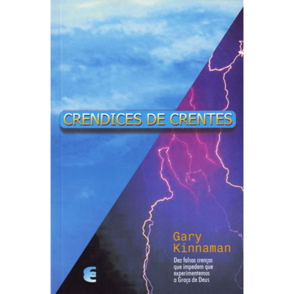 Crendices de Crentes - Gary Kinnaman, Vida cristã