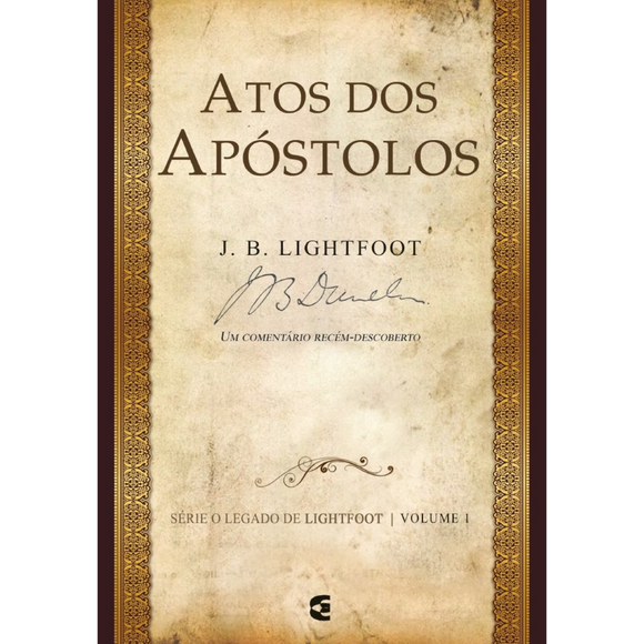 Atos dos apóstolos - Série O Legado de Lightfoot - volume 1