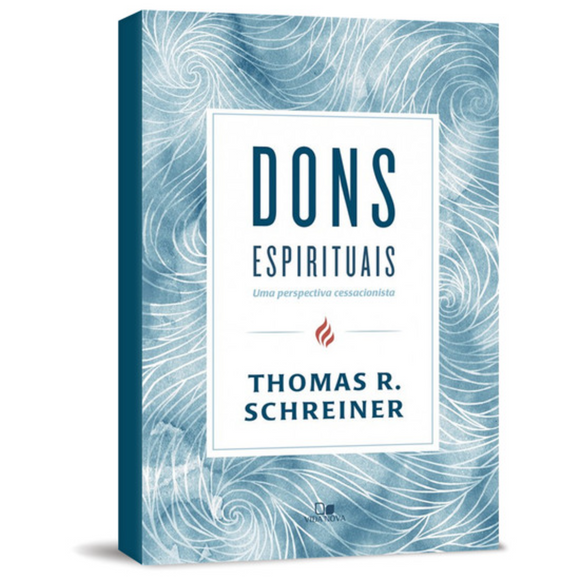 Dons Espirituais | Thomas R. Schreiner