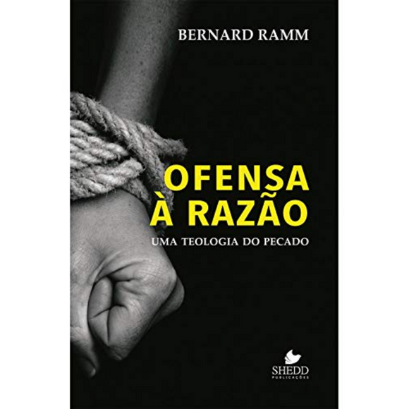 Ofensa à Razão | Bernard Ramm