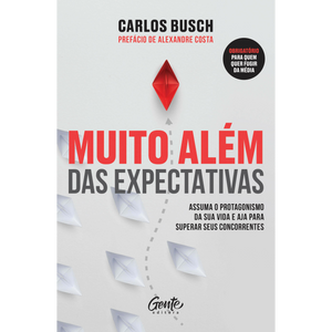 Muito além das expectativas | Carlos Bush