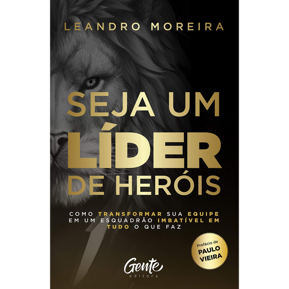 Seja um Líder de Heróis | Leandro Moreira