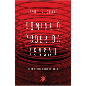 Domine o poder da Tensão | Samuel R. Chand