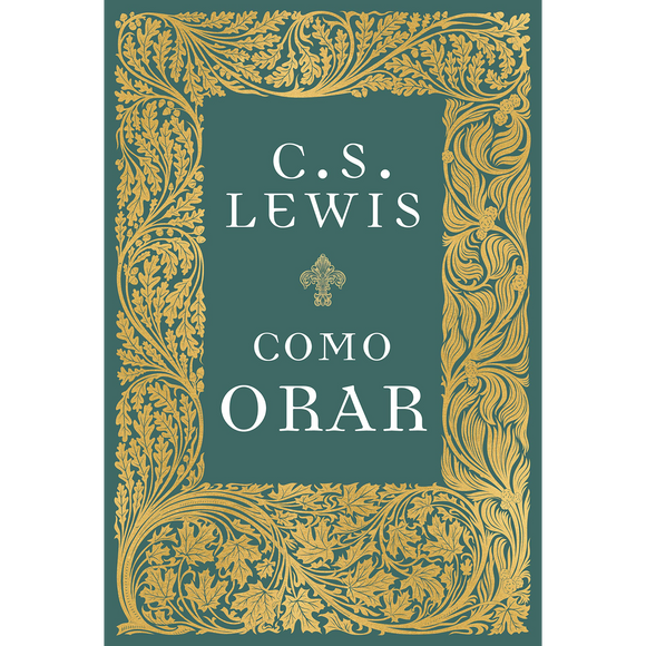 Como Orar | C. S. Lewis