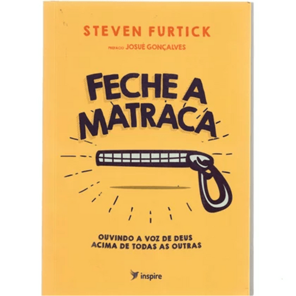 Feche a Matraca | Steven Furtick