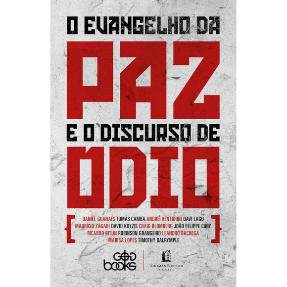 O Evangelho da Paz e o Discurso de Ódio | Daniel Guanaes e outros